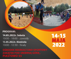 Integracyjny Turniej w siatkówkę Plażową połączony z zawodami rekreacyjnymi 14-15.05.2022 Piastowo